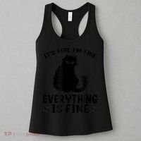 Funny cat It's Fine I'm Fine Everything Is Fine Meow Kitty Women's Tank Top thumb 3