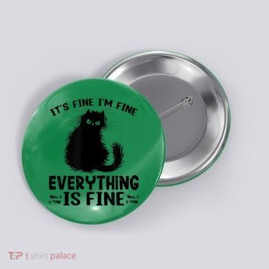 Funny cat It's Fine I'm Fine Everything Is Fine Meow Kitty Button