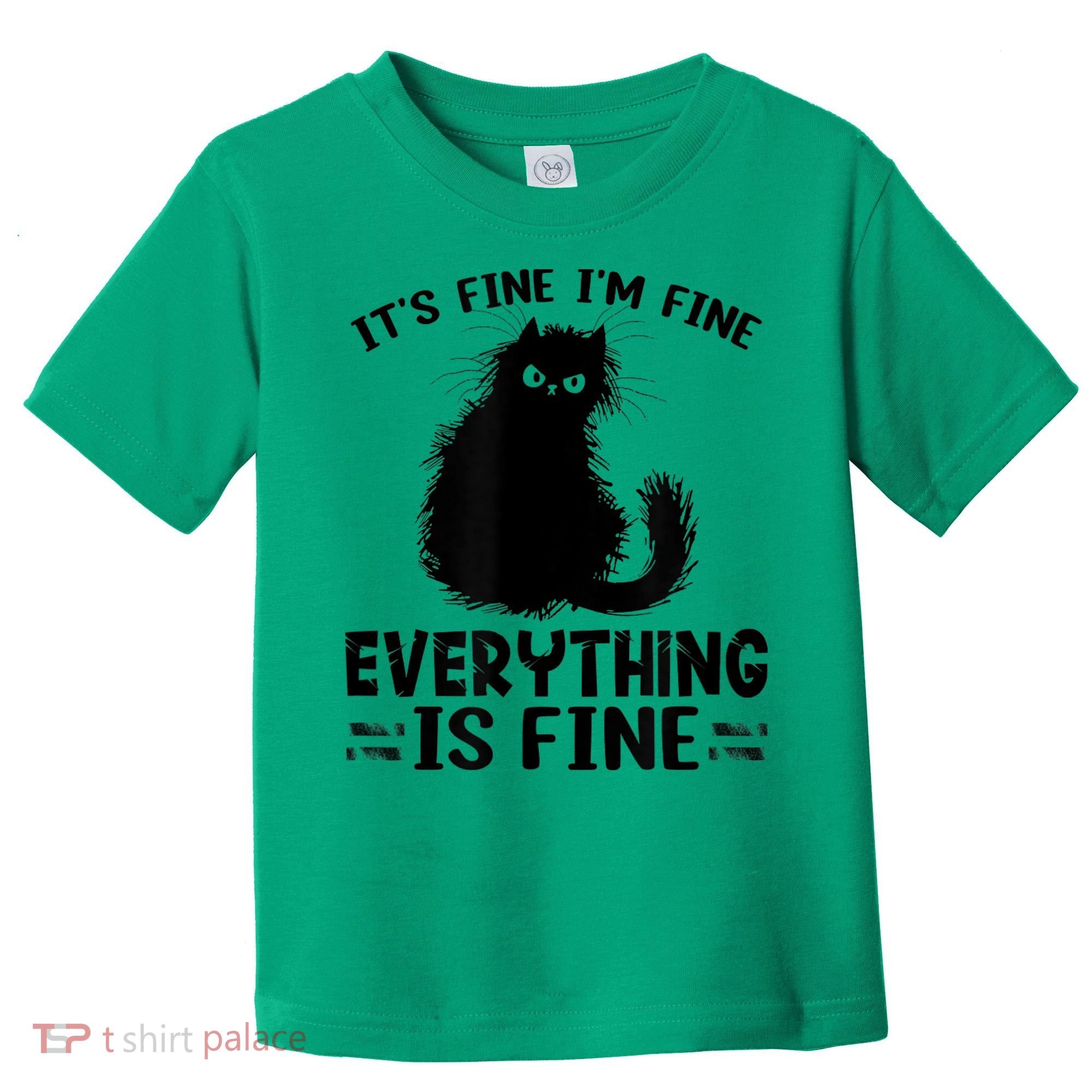 Funny cat It's Fine I'm Fine Everything Is Fine Meow Kitty Toddler T-Shirt