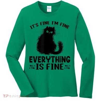Funny cat It's Fine I'm Fine Everything Is Fine Meow Kitty Women's Long Sleeve Shirt