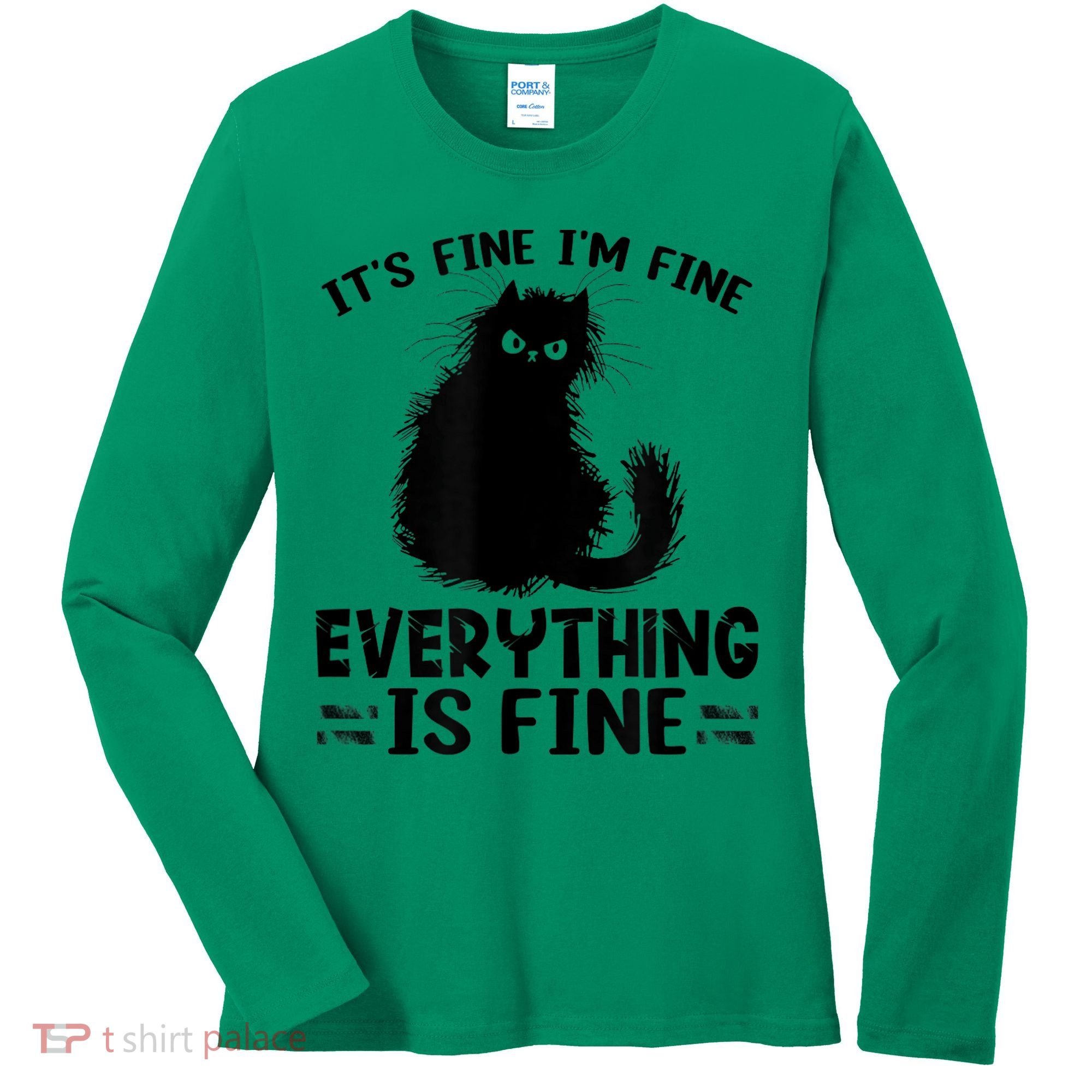 Funny cat It's Fine I'm Fine Everything Is Fine Meow Kitty Women's Long Sleeve Shirt