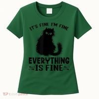 Funny cat It's Fine I'm Fine Everything Is Fine Meow Kitty Women's T-Shirt thumb 0