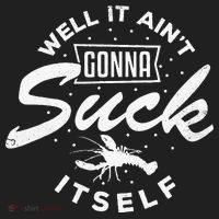 Funny Crawfish It Aint Gonna Suck Itself Crayfish Men Women's Sweatshirt thumb 2