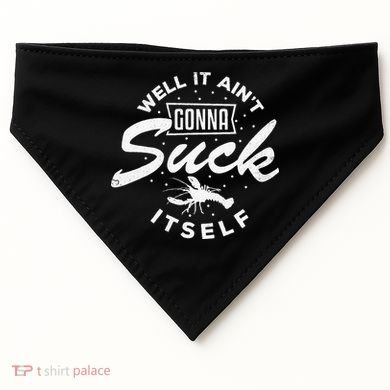 Funny Crawfish It Aint Gonna Suck Itself Crayfish Men USA-Made Doggie Bandana