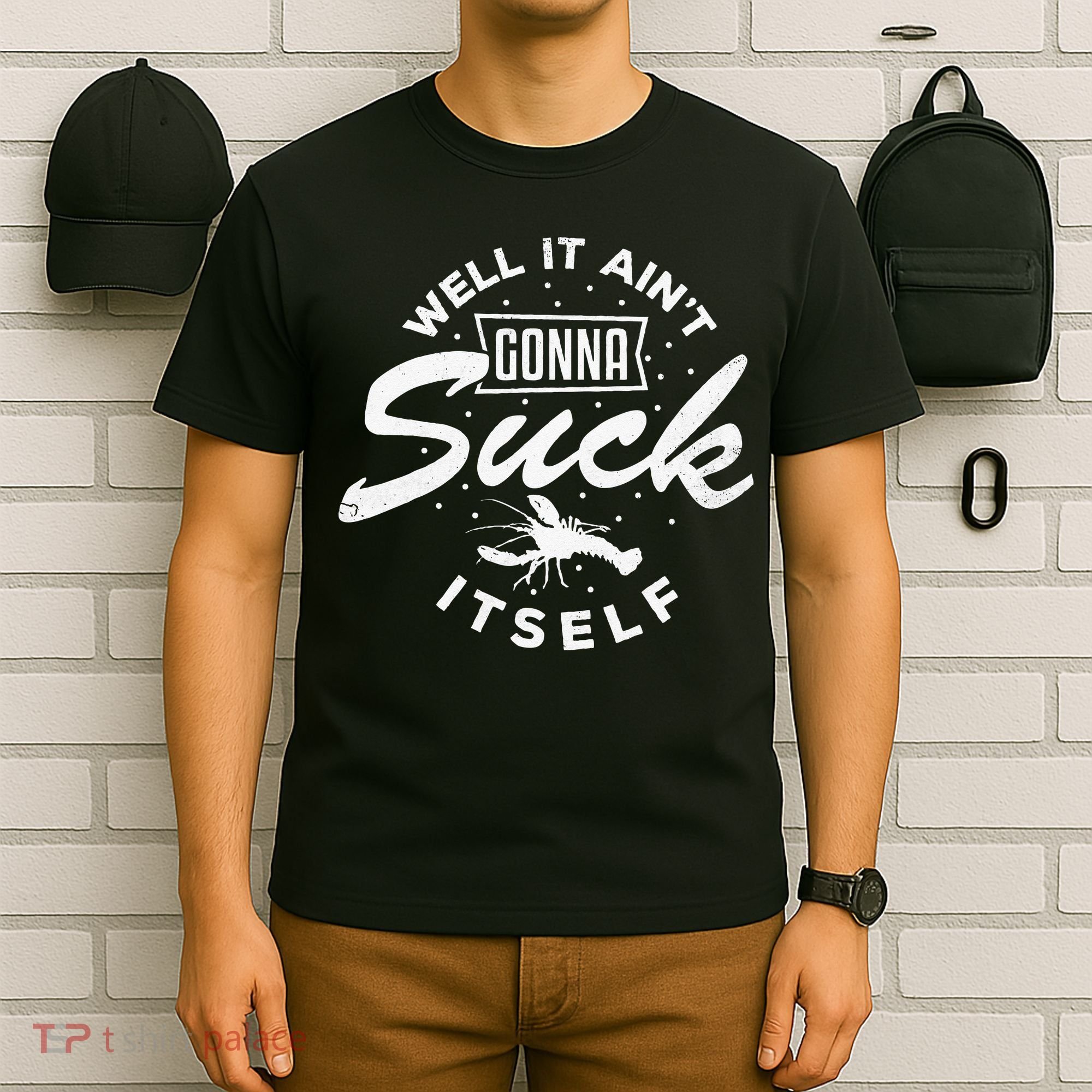 Funny Crawfish It Aint Gonna Suck Itself Crayfish Men T-Shirt