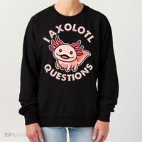 Funny Cute I Axolotl Questions Women's Sweatshirt thumb 0