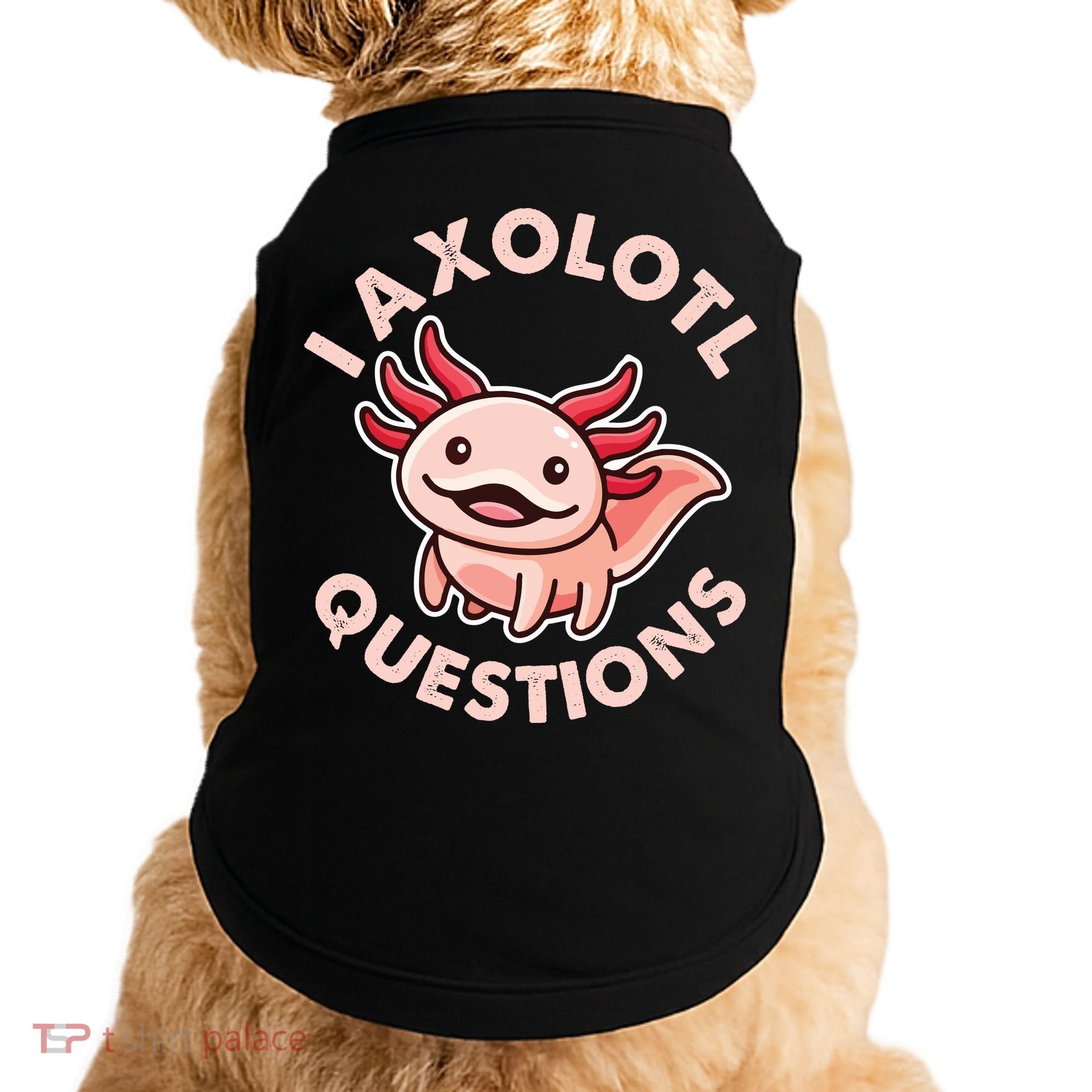 Funny Cute I Axolotl Questions Doggie Tank
