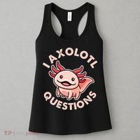 Funny Cute I Axolotl Questions Women's Tank Top thumb 3