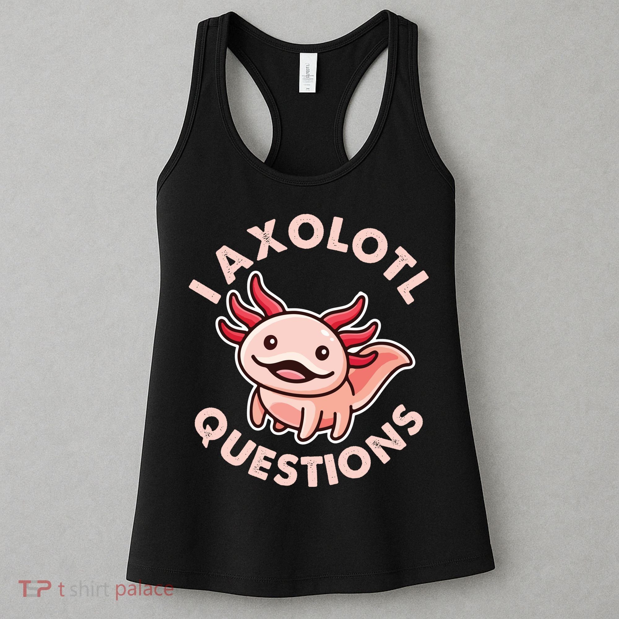 Funny Cute I Axolotl Questions Women's Tank Top