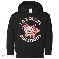 Funny Cute I Axolotl Questions Toddler Hoodie thumb 0