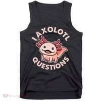 Funny Cute I Axolotl Questions Tank Top thumb 0
