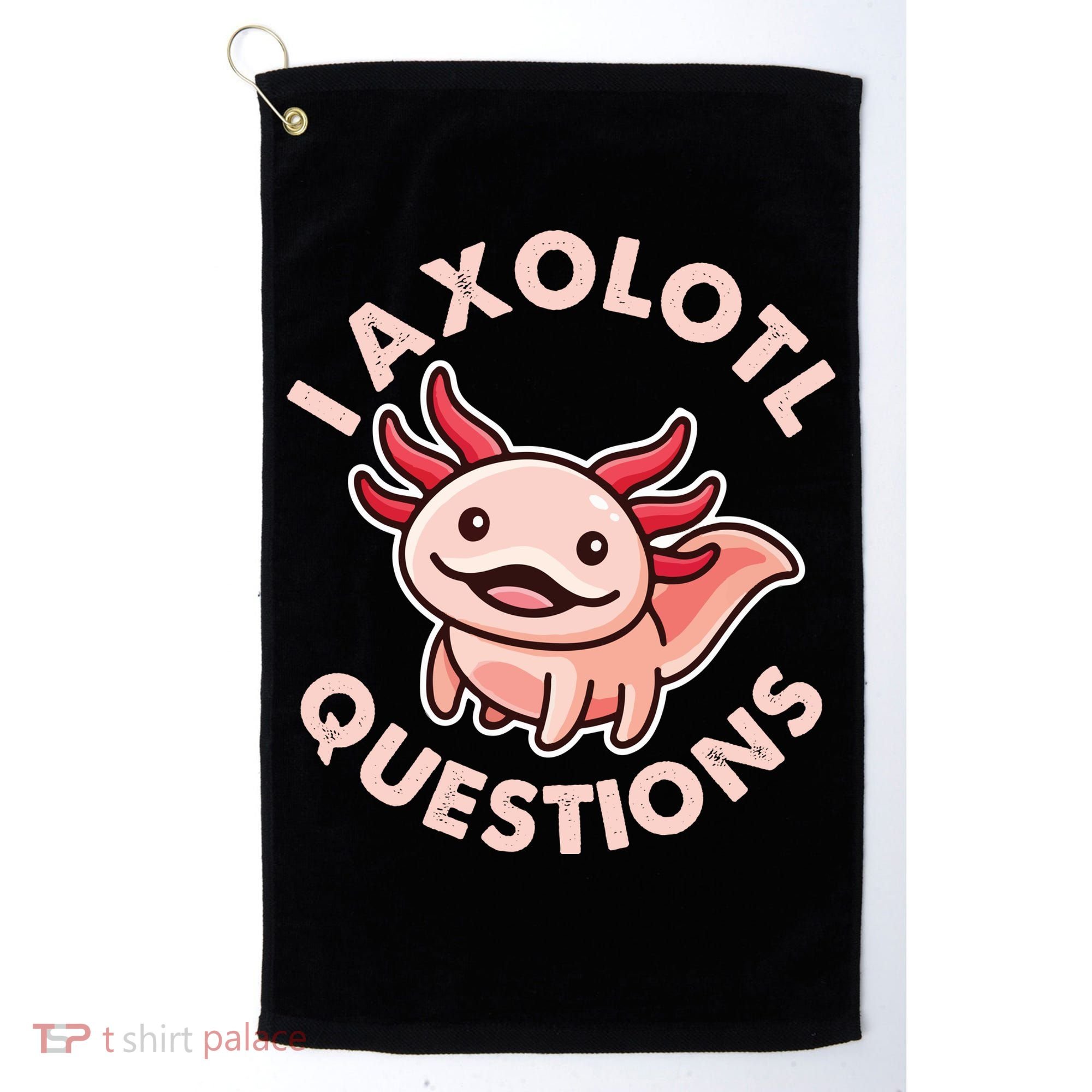 Funny Cute I Axolotl Questions Golf Towel