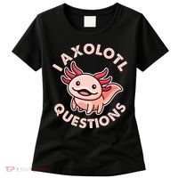 Funny Cute I Axolotl Questions Women's T-Shirt thumb 0