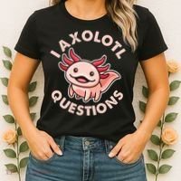 Funny Cute I Axolotl Questions Women's T-Shirt thumb 2