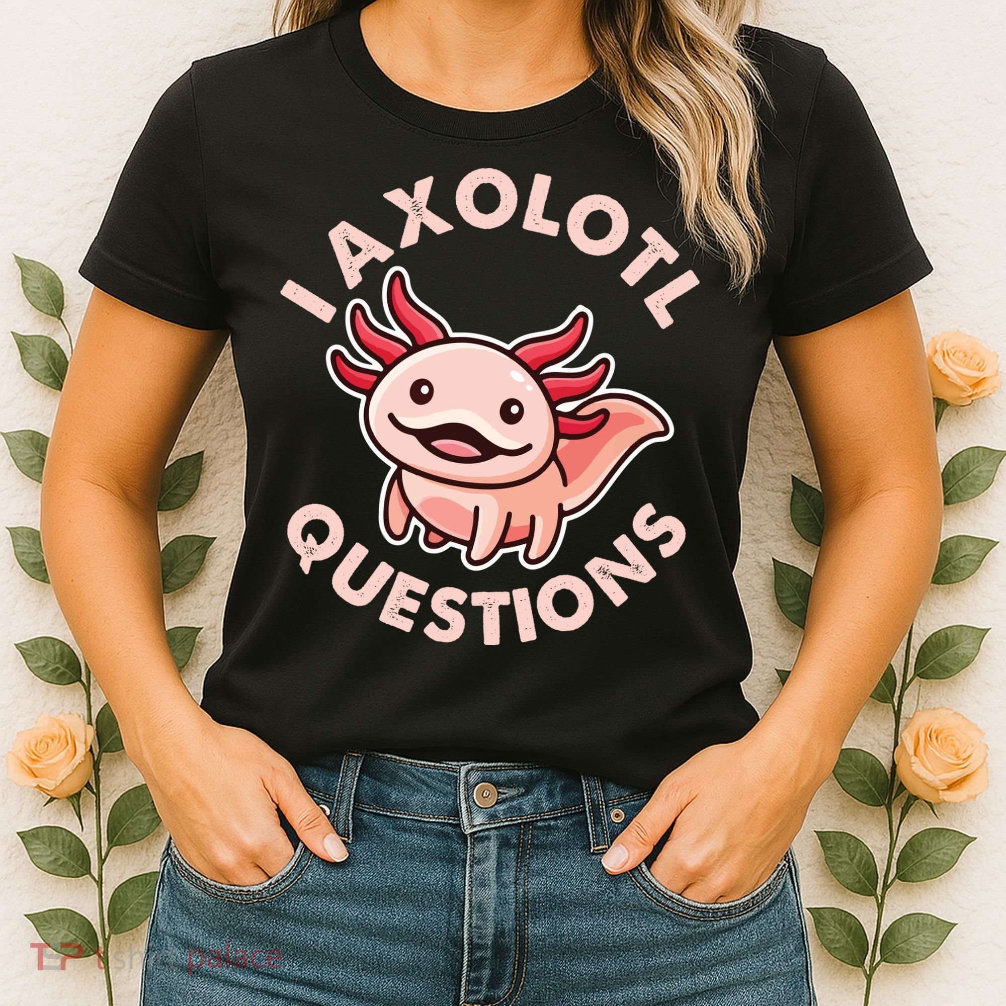 Funny Cute I Axolotl Questions Women's T-Shirt