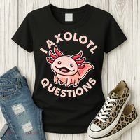 Funny Cute I Axolotl Questions Women's T-Shirt thumb 3