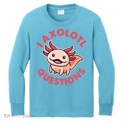 Funny Cute I Axolotl Questions Kids Long Sleeve Shirt