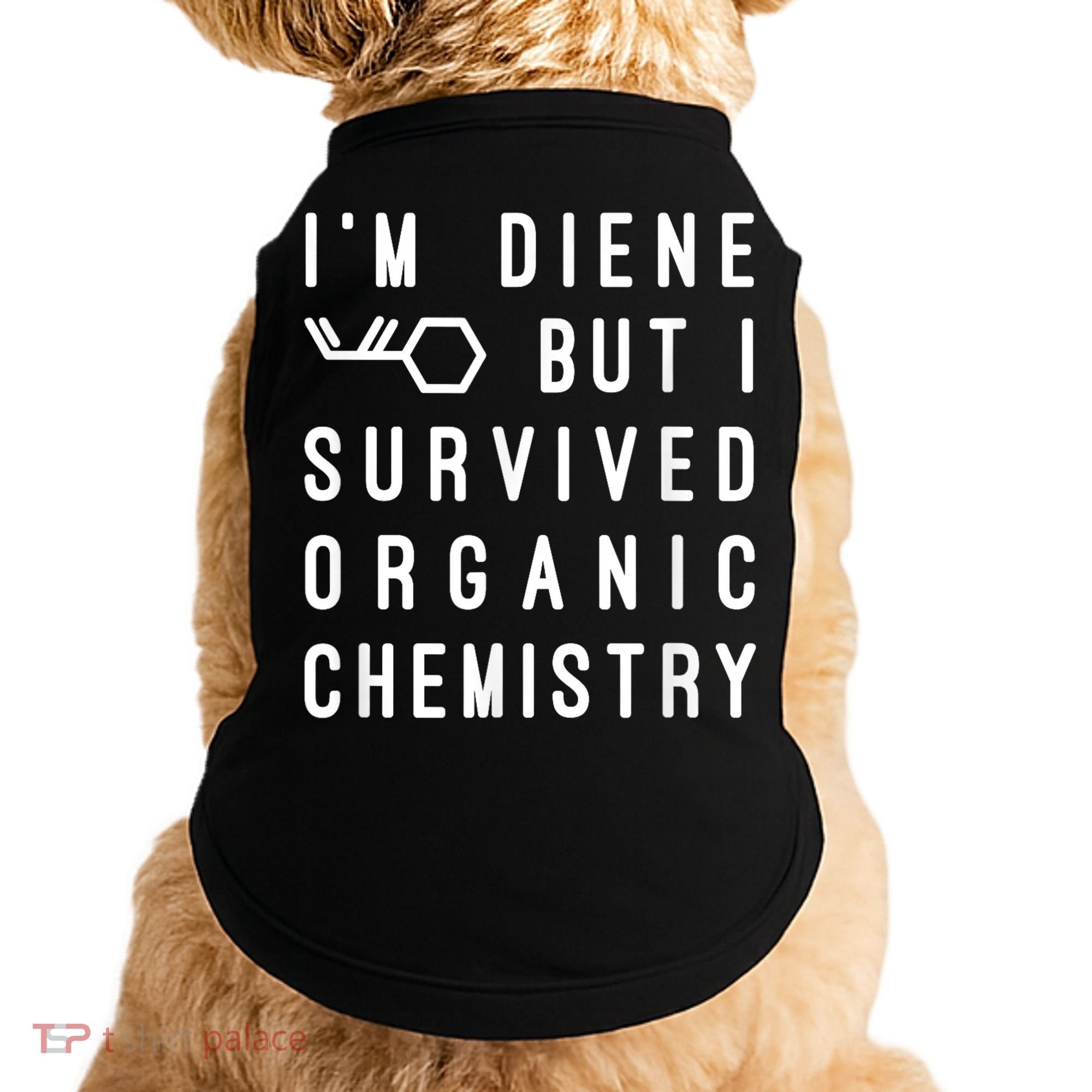 Funny Chemistry I Survived Organic Chemistry Tee Doggie Tank