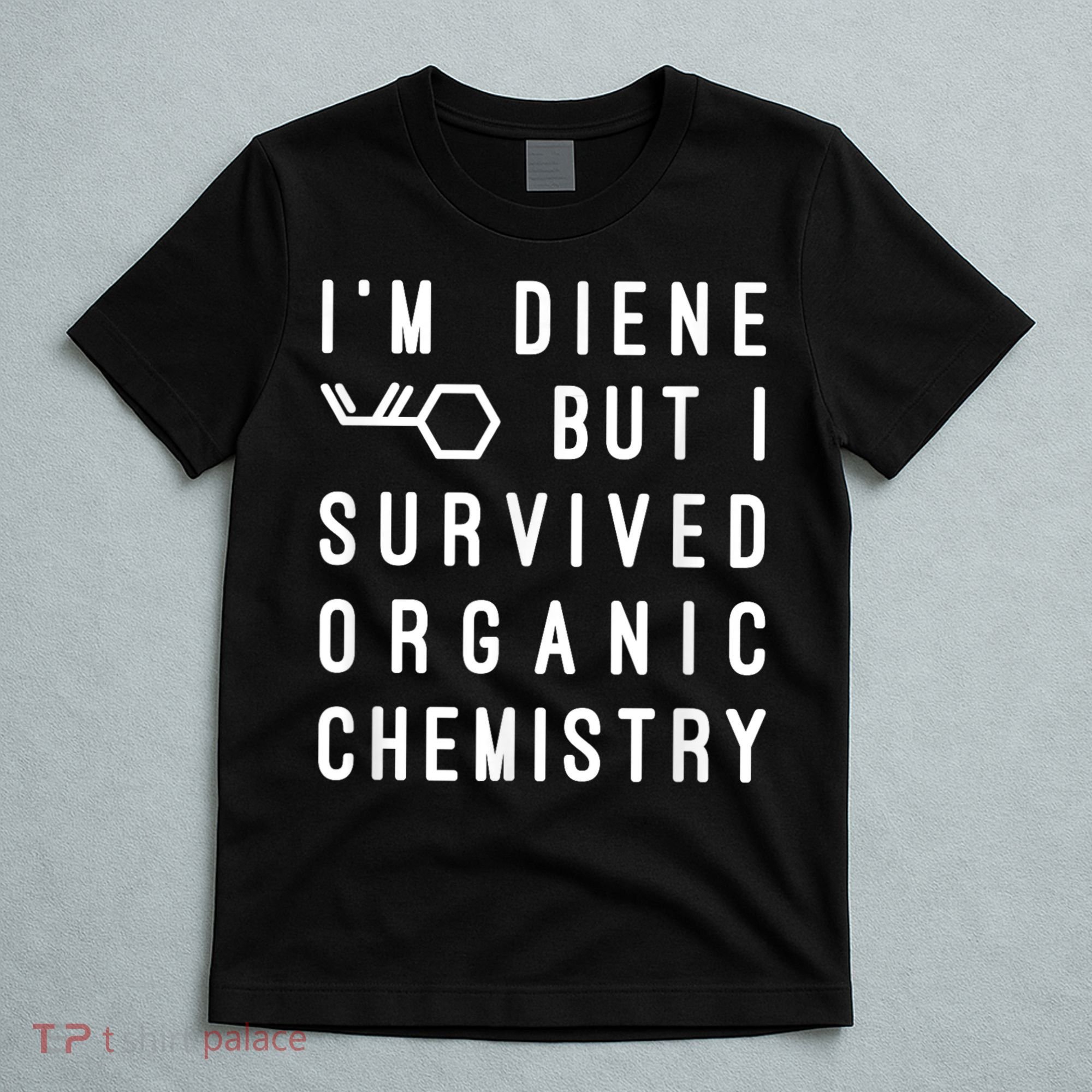 Funny Chemistry I Survived Organic Chemistry Tee T-Shirt