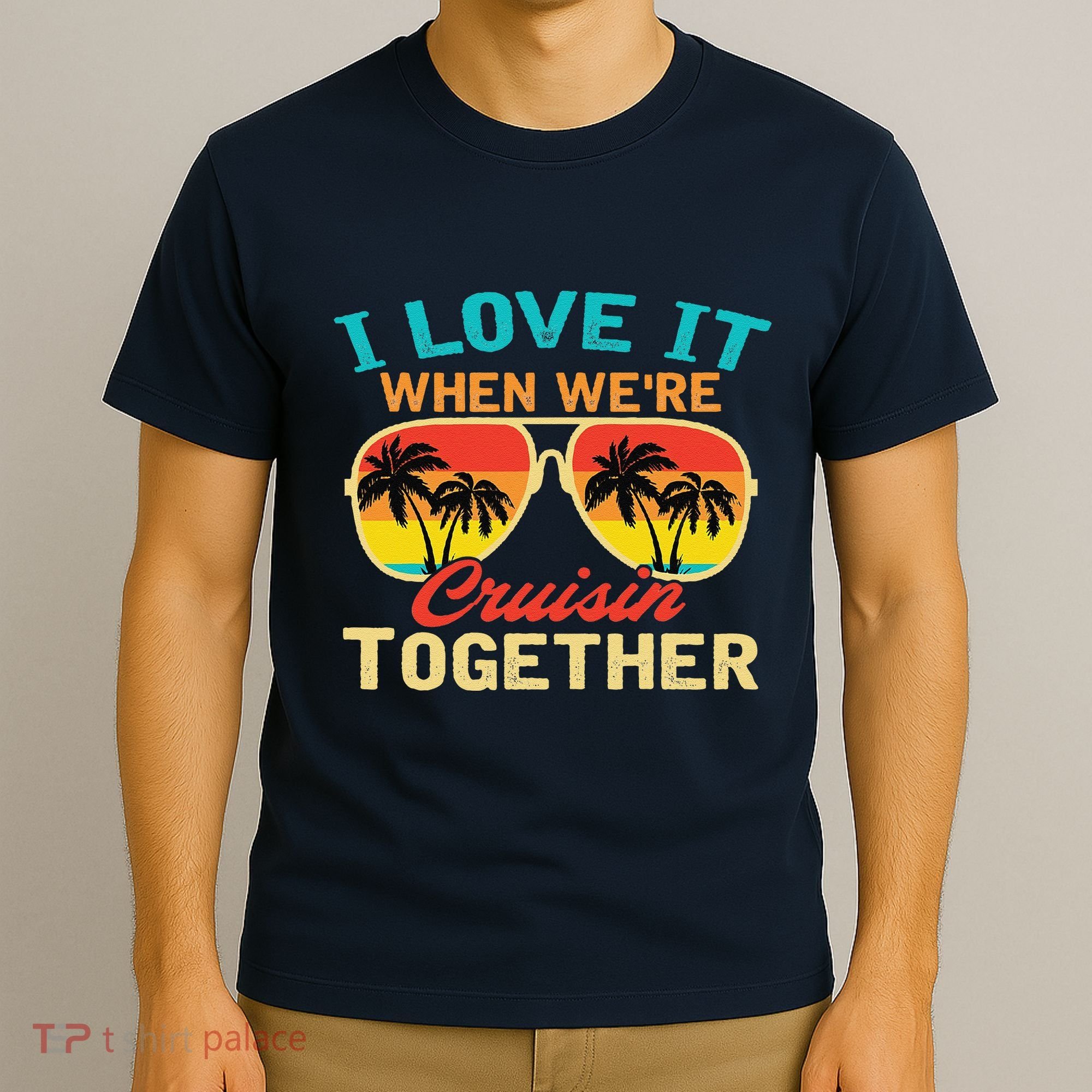 Family Cruise I Love It When WeRe Cruisin Together T-Shirt