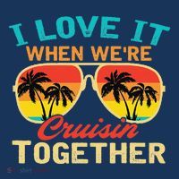 Family Cruise I Love It When WeRe Cruisin Together T-Shirt thumb 7