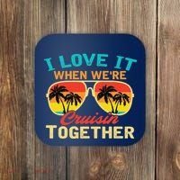 Family Cruise I Love It When WeRe Cruisin Together Coaster thumb 0