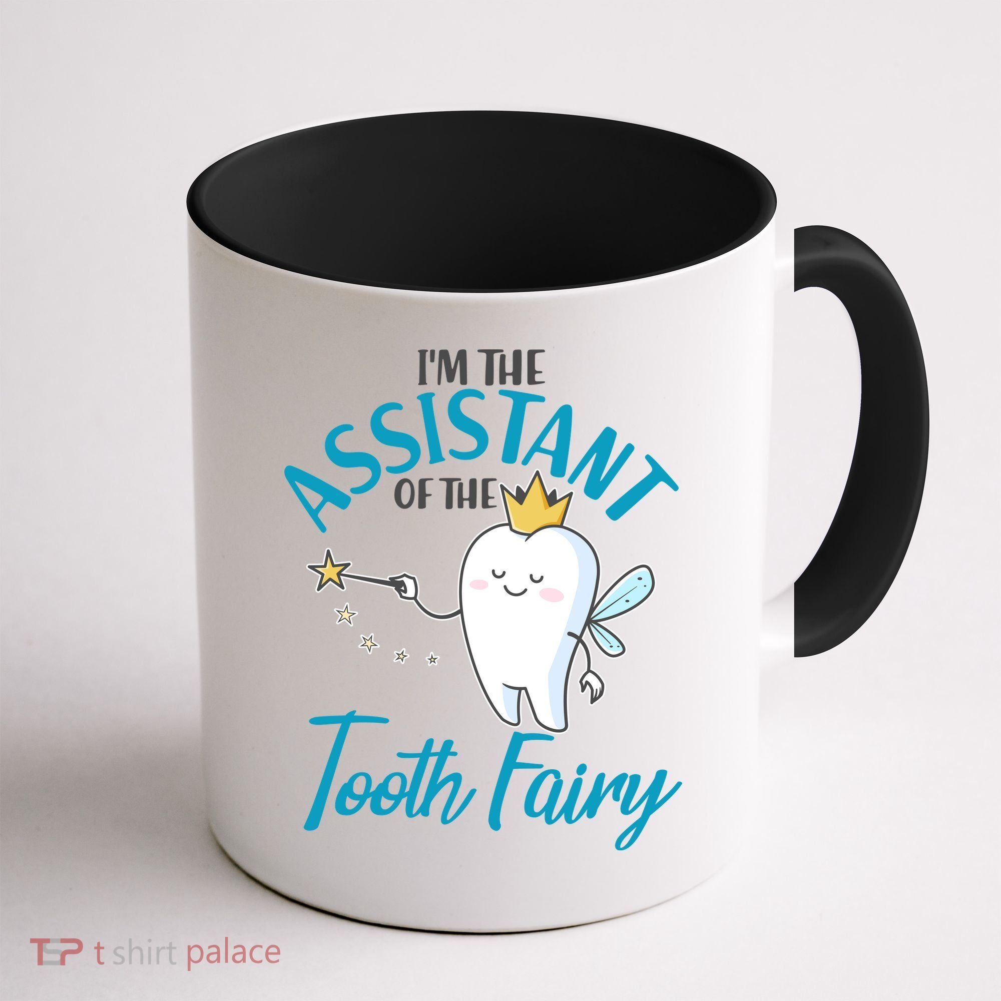 Funny Cute I'm The Assistant Tooth Fairy Coffee Mug