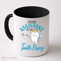 Funny Cute I'm The Assistant Tooth Fairy Coffee Mug thumb 0