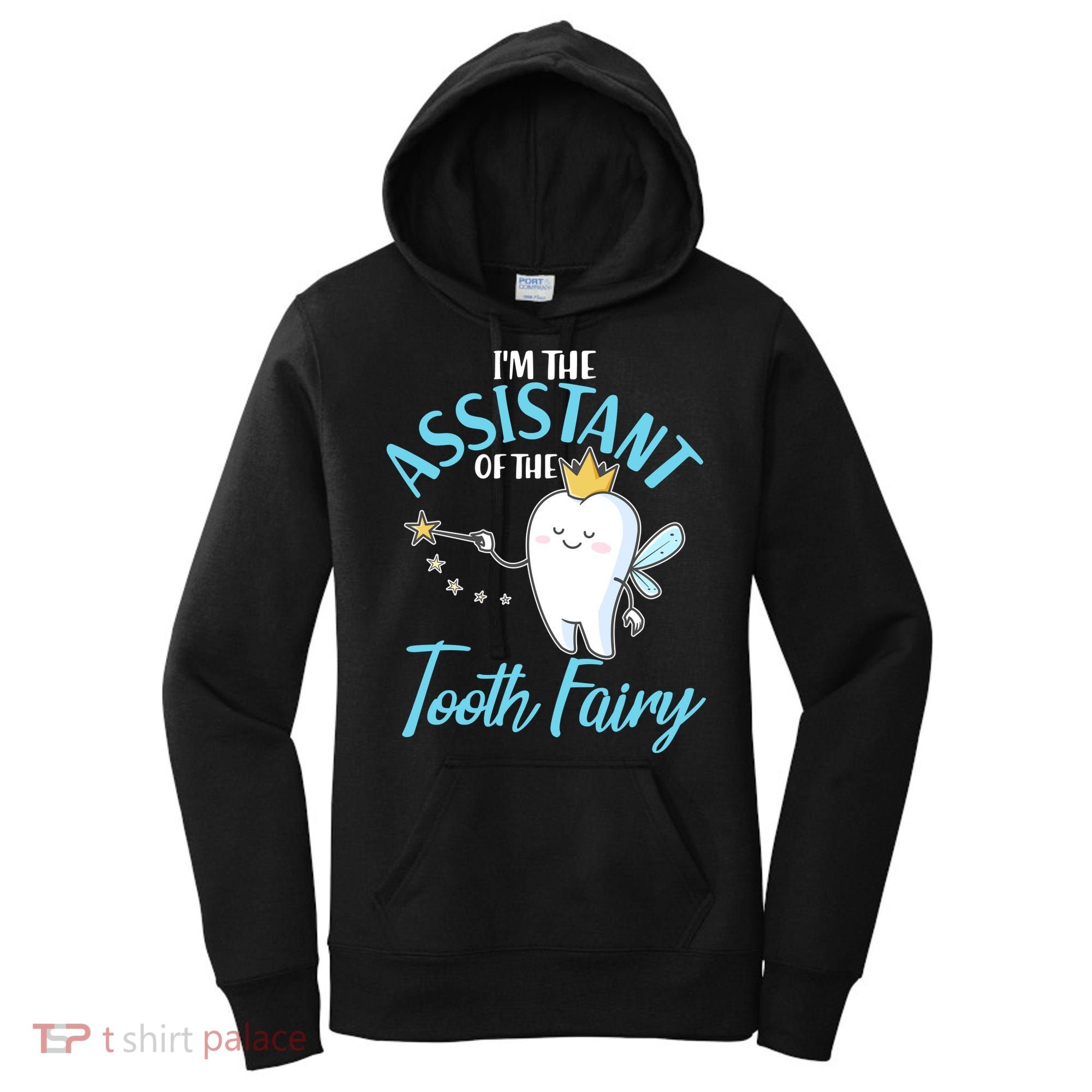 Funny Cute I'm The Assistant Tooth Fairy Women's Hoodie