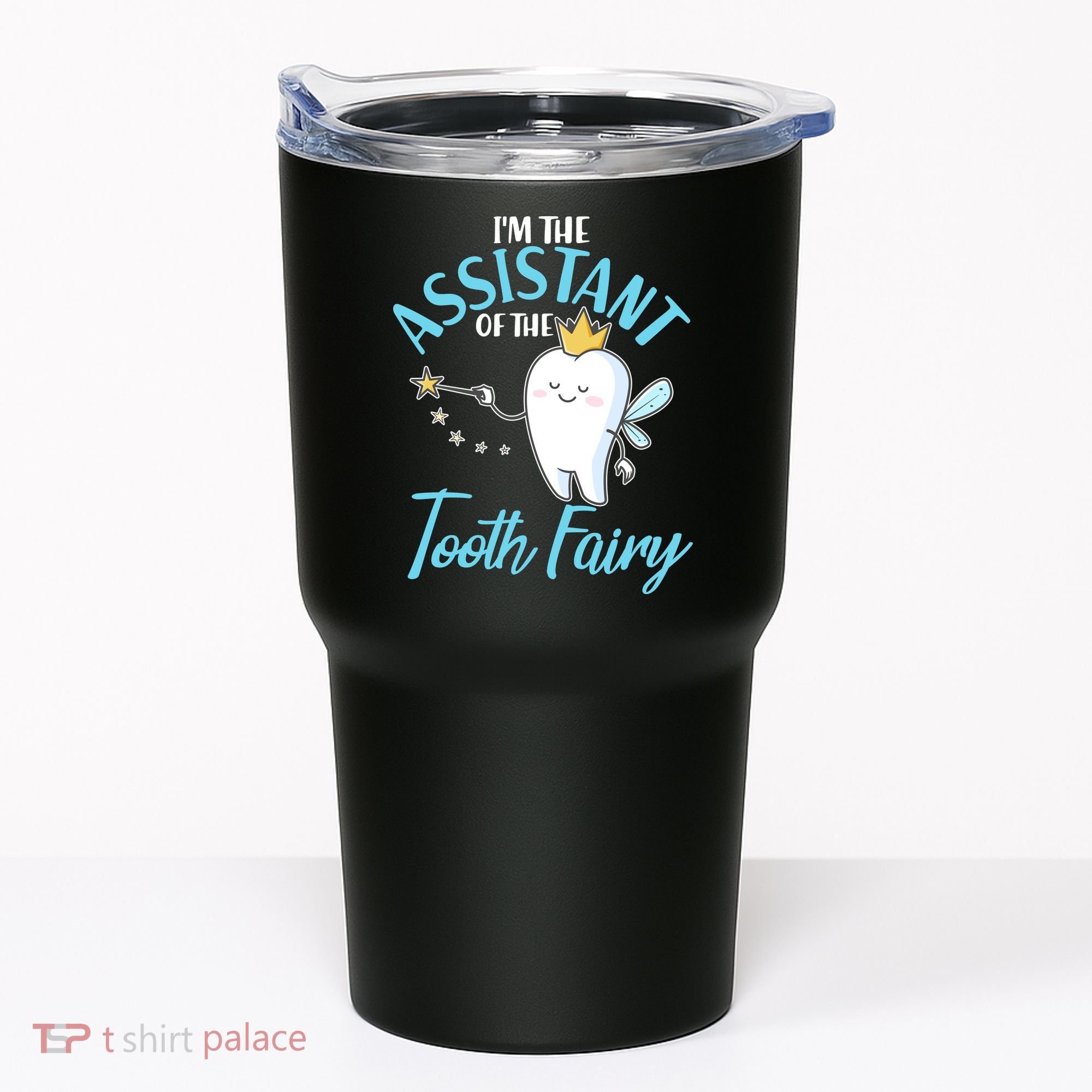 Funny Cute I'm The Assistant Tooth Fairy Tumbler