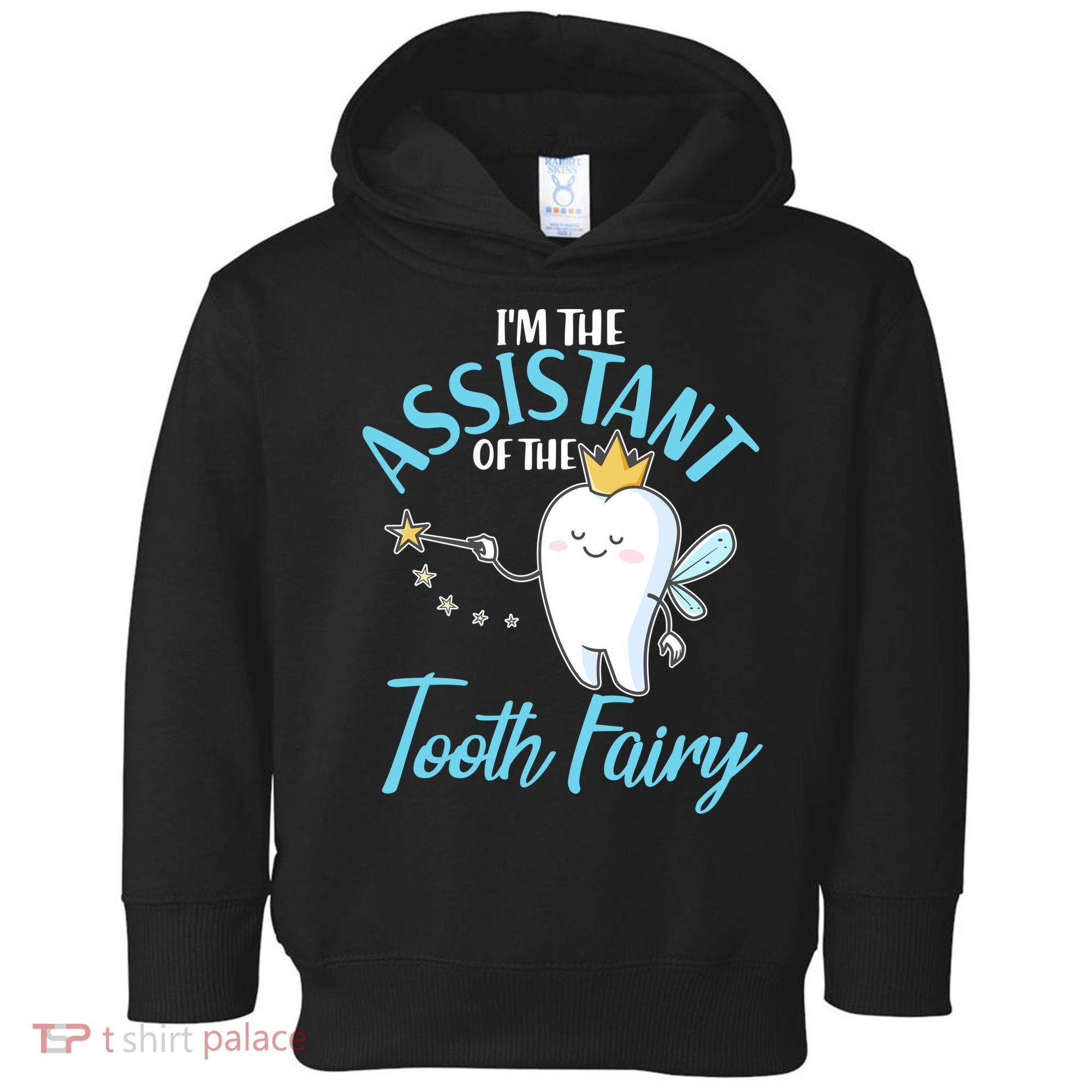 Funny Cute I'm The Assistant Tooth Fairy Toddler Hoodie