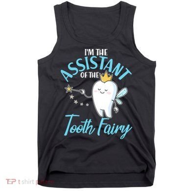 Funny Cute I'm The Assistant Tooth Fairy Tank Top