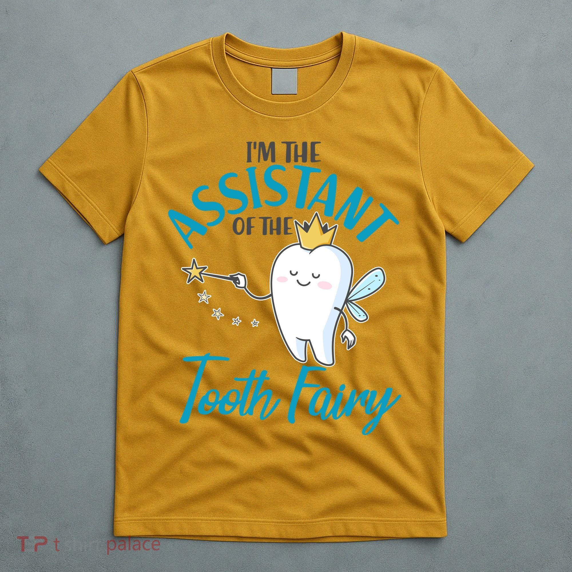 Funny Cute I'm The Assistant Tooth Fairy T-Shirt