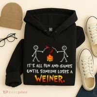 Funny Camp Its All Fun And Games Until Someone Loses Weiner Gift Hoodie thumb 4