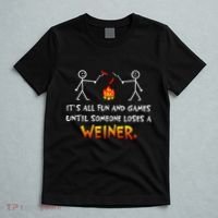 Funny Camp Its All Fun And Games Until Someone Loses Weiner Gift T-Shirt thumb 5