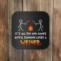 Funny Camp Its All Fun And Games Until Someone Loses Weiner Gift Coaster thumb 0