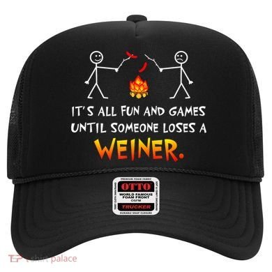 Funny Camp Its All Fun And Games Until Someone Loses Weiner Gift Hat