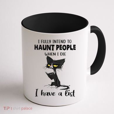 Funny Cat I Fully Intend To Haunt People When I Die Coffee Mug back