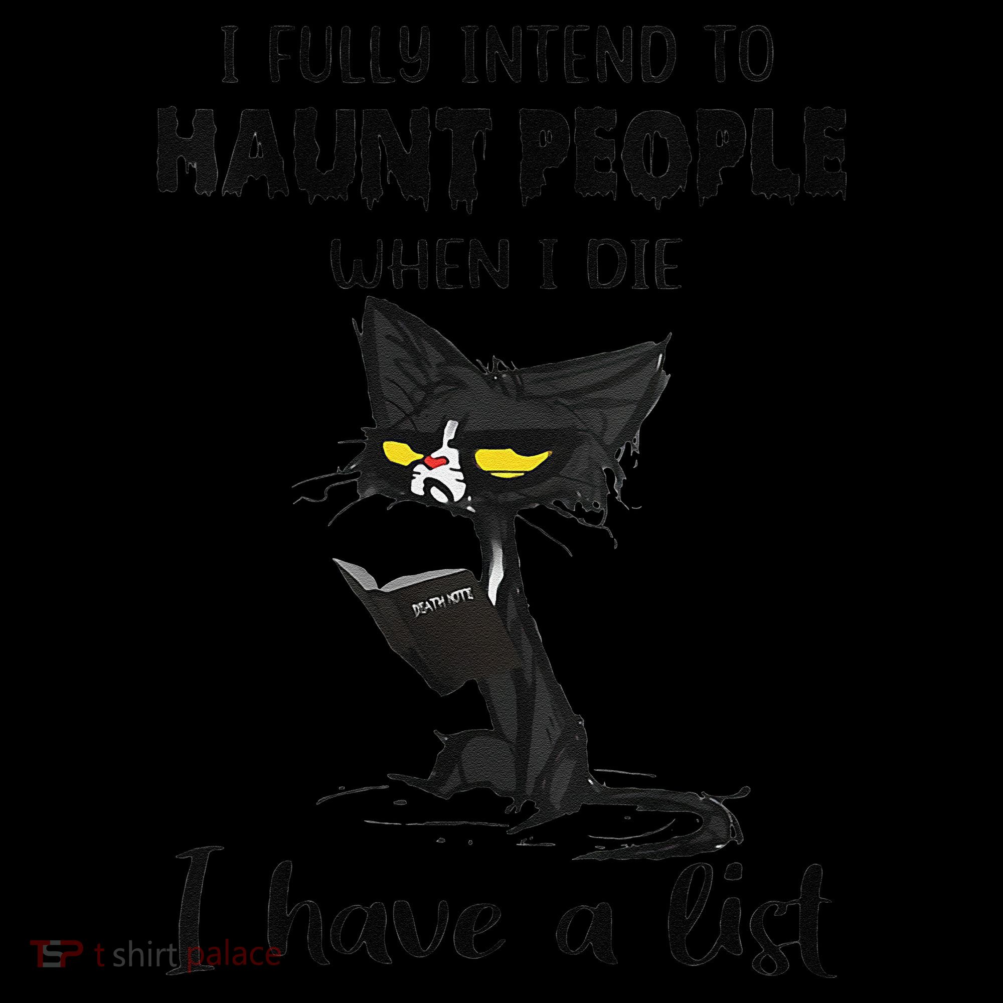 Funny Cat I Fully Intend To Haunt People When I Die Coffee Mug