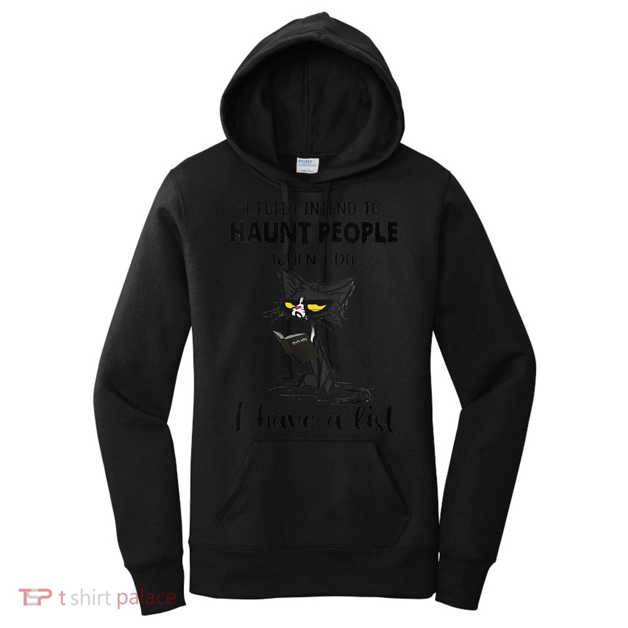 Funny Cat I Fully Intend To Haunt People When I Die Women's Hoodie