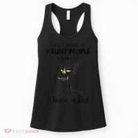Funny Cat I Fully Intend To Haunt People When I Die Women's Tank Top thumb 0