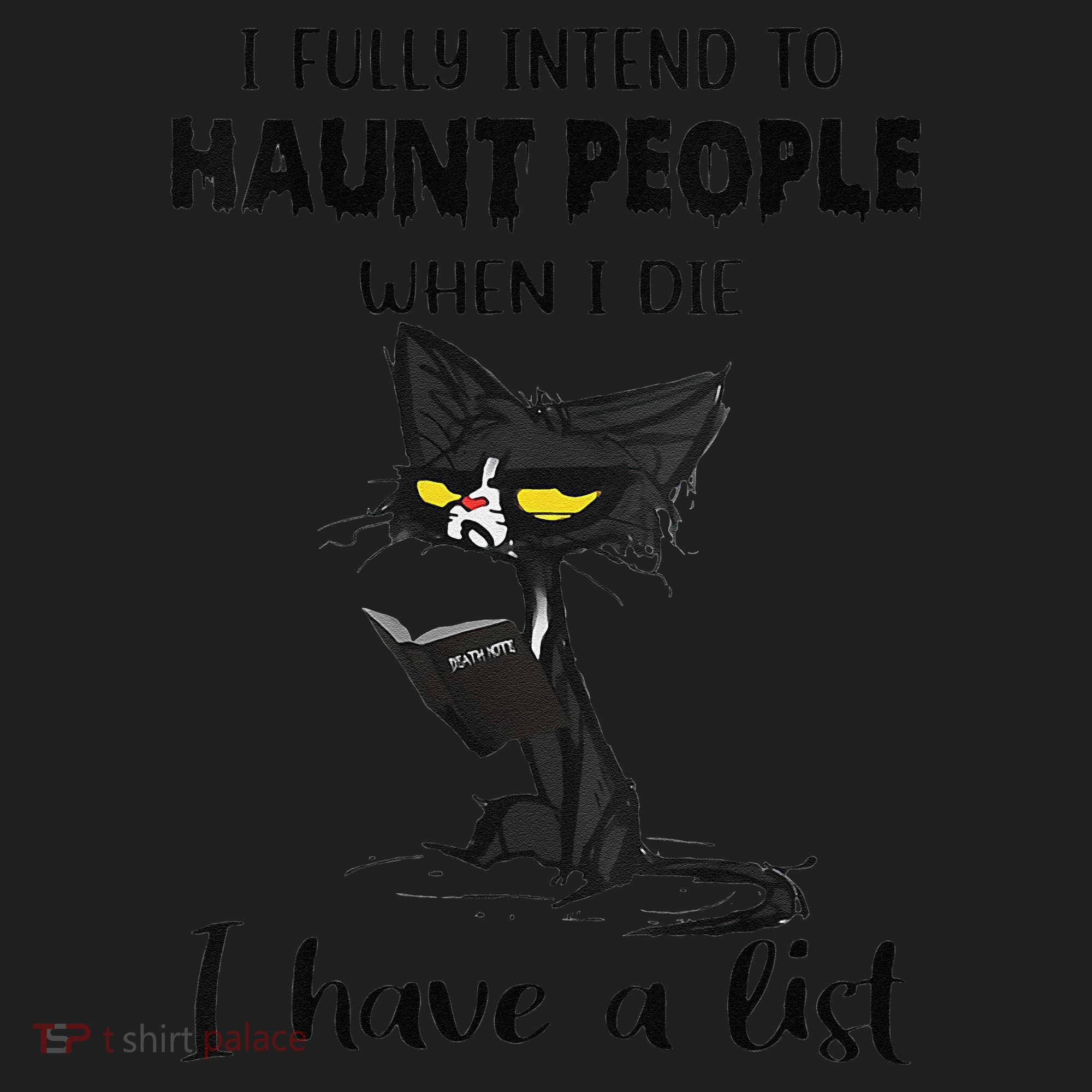 Funny Cat I Fully Intend To Haunt People When I Die Hat