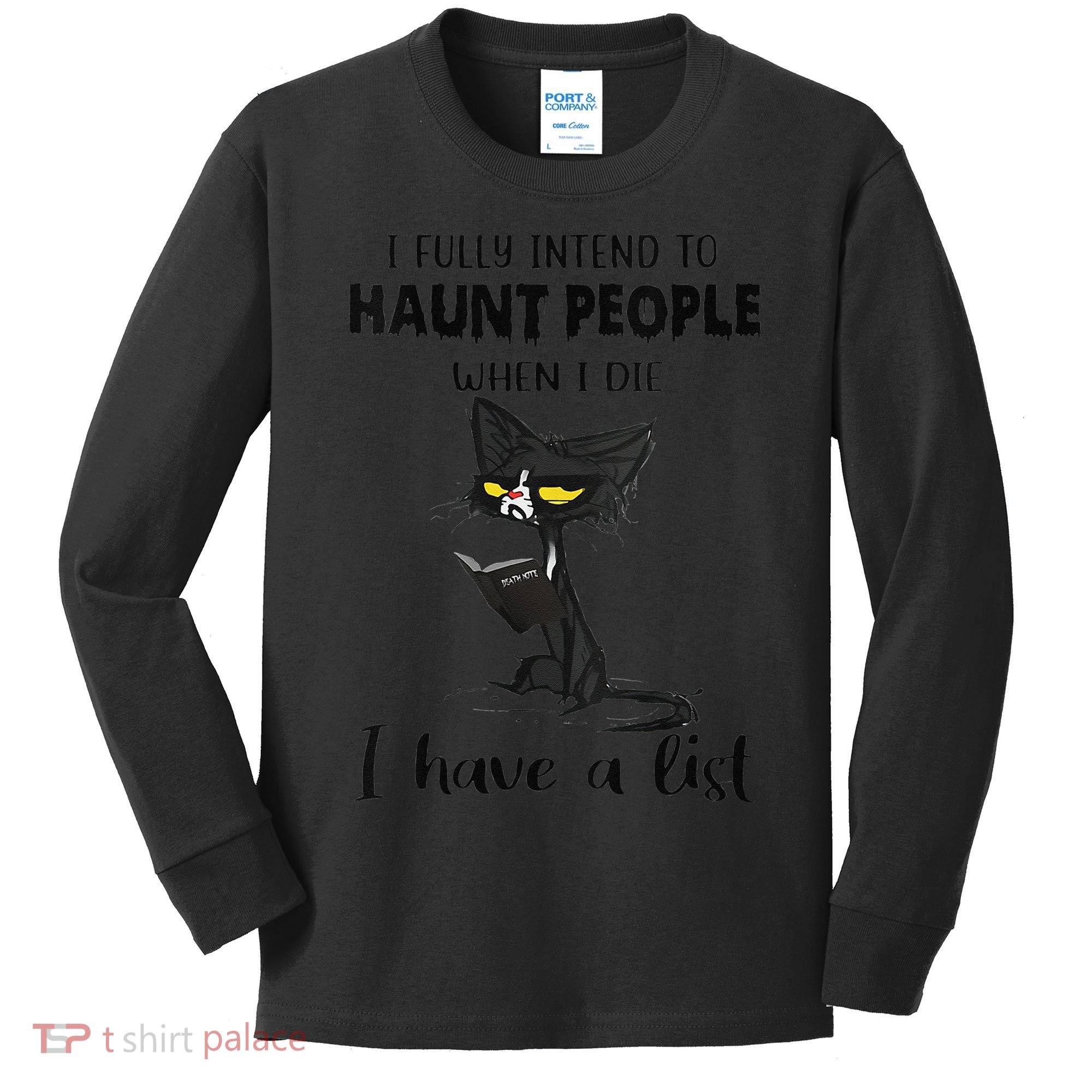 Funny Cat I Fully Intend To Haunt People When I Die Kids Long Sleeve Shirt