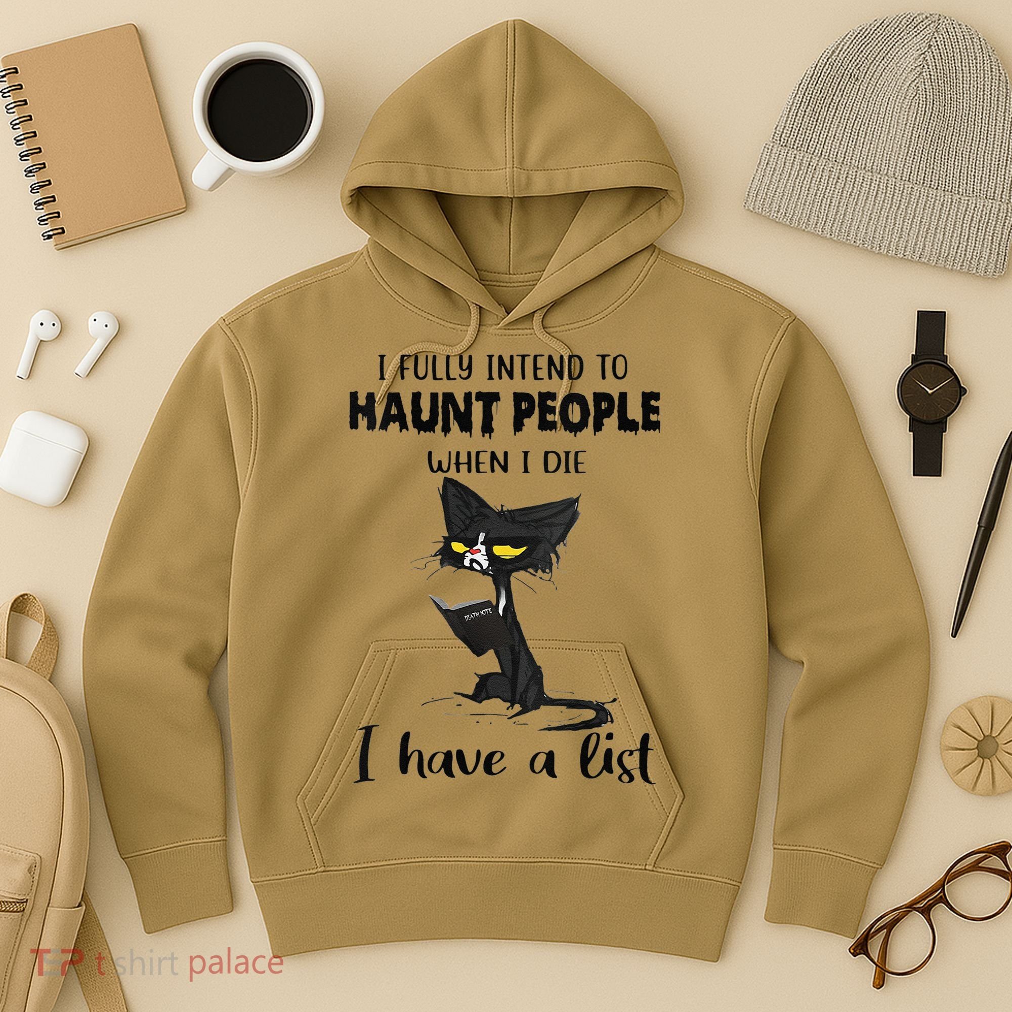 Funny Cat I Fully Intend To Haunt People When I Die Hoodie