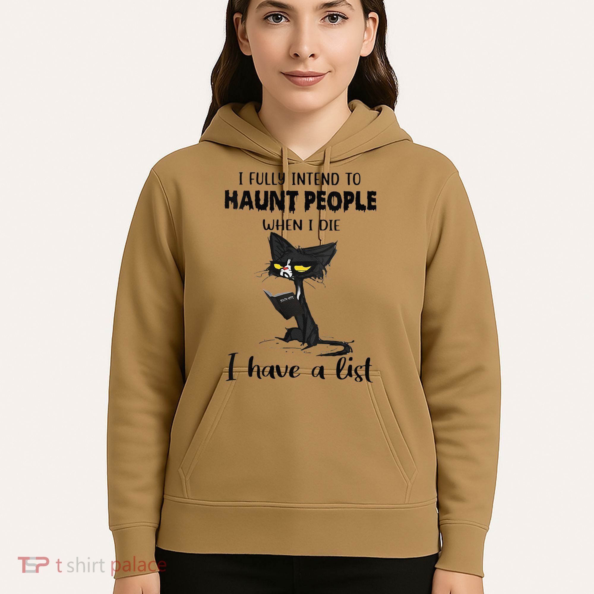 Funny Cat I Fully Intend To Haunt People When I Die Hoodie