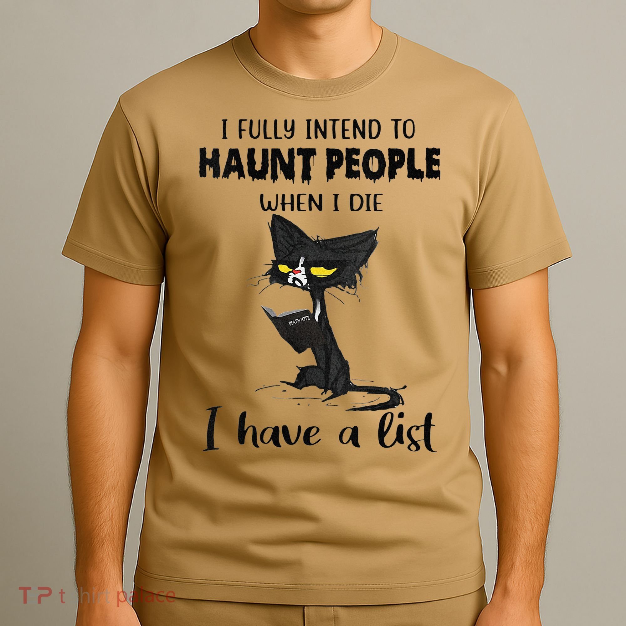 Funny Cat I Fully Intend To Haunt People When I Die T-Shirt
