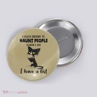 Funny Cat I Fully Intend To Haunt People When I Die Button thumb 0