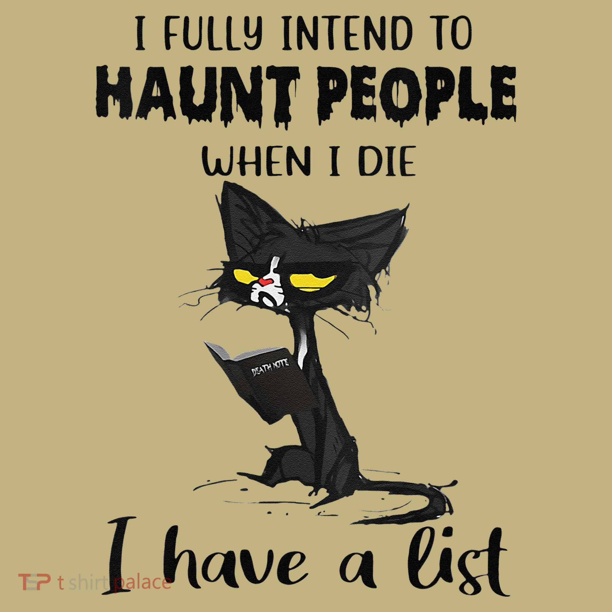 Funny Cat I Fully Intend To Haunt People When I Die Polo