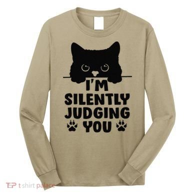Funny Cat Im Silently Judging You Long Sleeve Shirt
