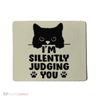 Funny Cat Im Silently Judging You Mousepad